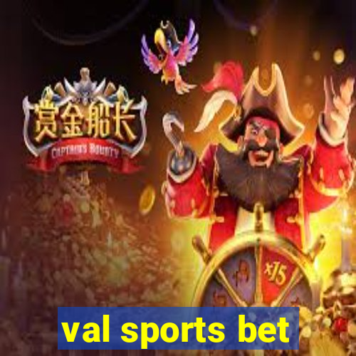 val sports bet