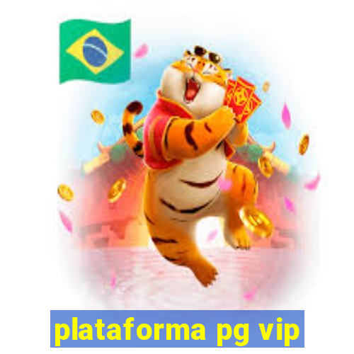 plataforma pg vip