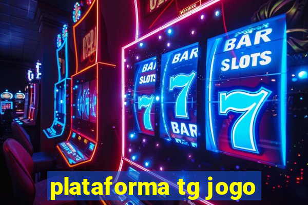 plataforma tg jogo