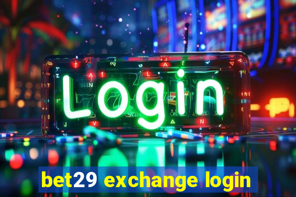 bet29 exchange login