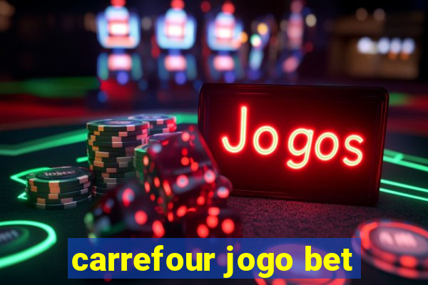 carrefour jogo bet