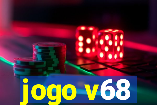 jogo v68