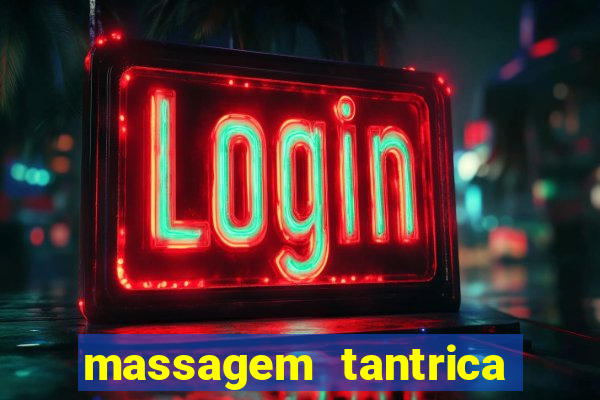 massagem tantrica porto alegre