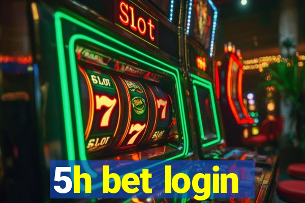 5h bet login