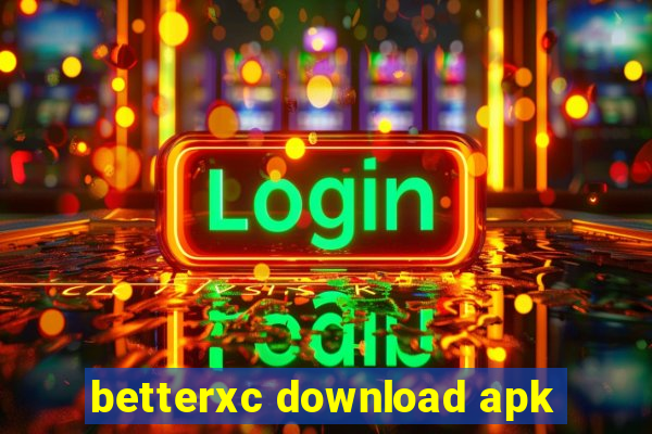 betterxc download apk