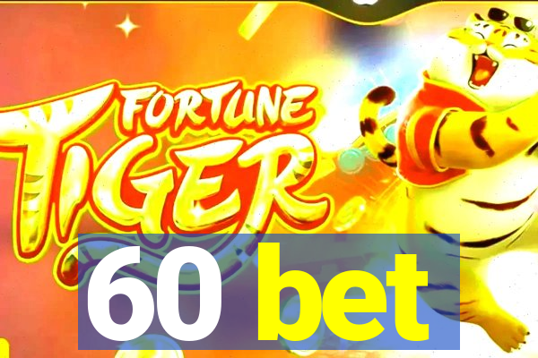 60 bet