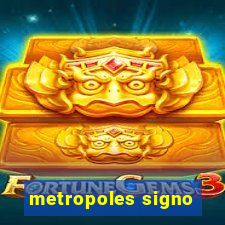 metropoles signo