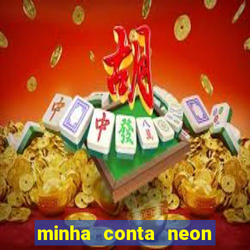 minha conta neon foi bloqueada