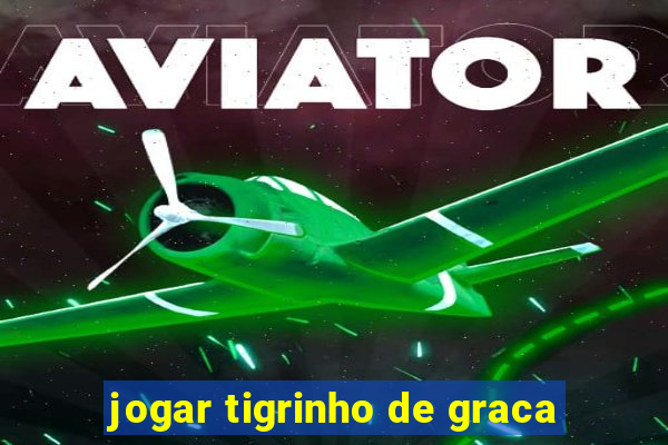 jogar tigrinho de graca