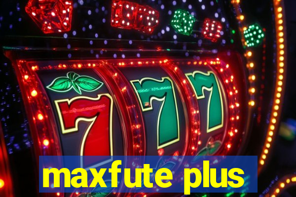 maxfute plus