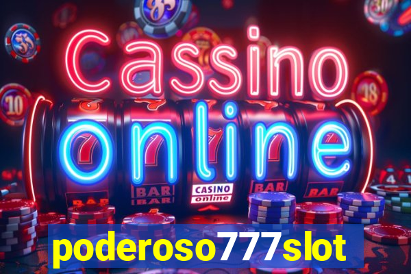 poderoso777slot