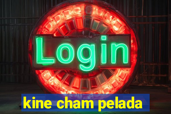 kine cham pelada