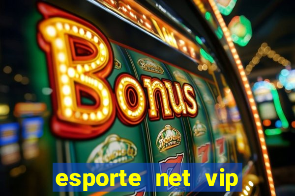 esporte net vip bet apostas