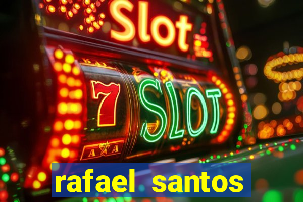 rafael santos uniduni t