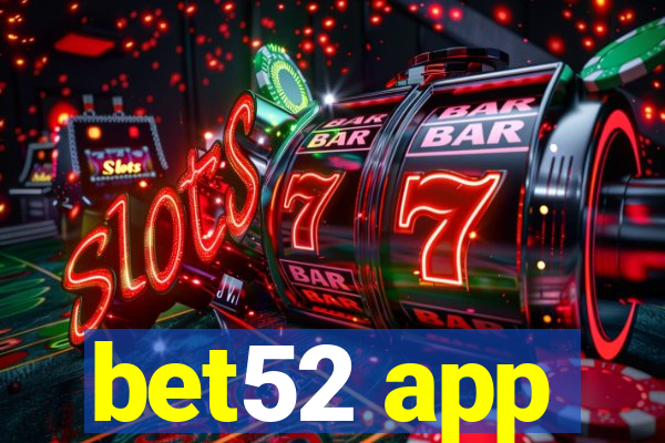 bet52 app