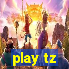 play tz