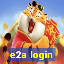 e2a login