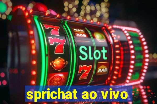 sprichat ao vivo