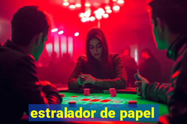 estralador de papel