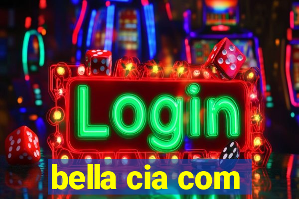 bella cia com