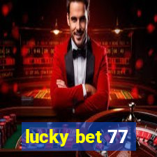 lucky bet 77