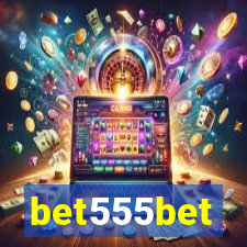 bet555bet