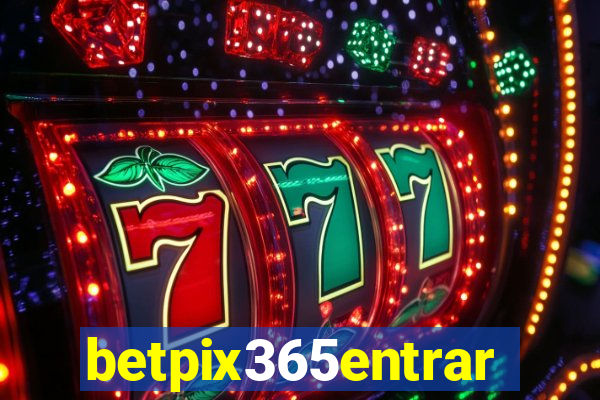 betpix365entrar