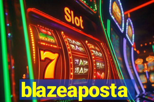 blazeaposta