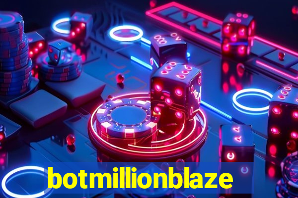 botmillionblaze