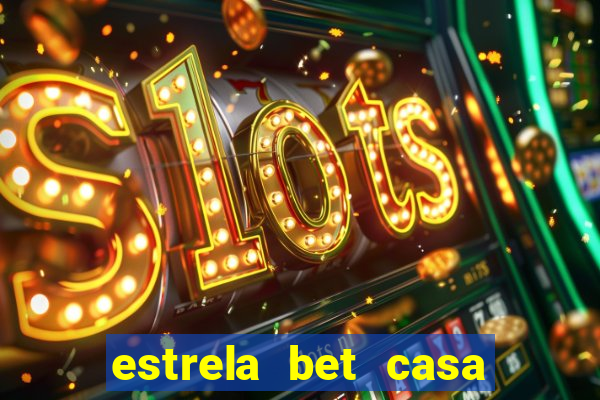 estrela bet casa de aposta