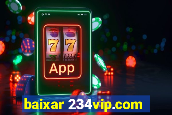 baixar 234vip.com