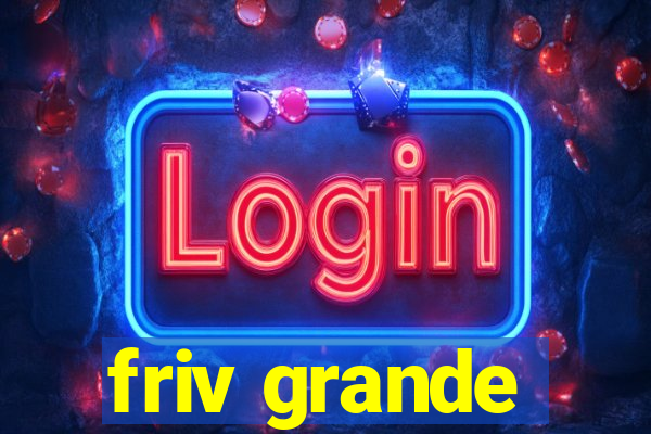 friv grande