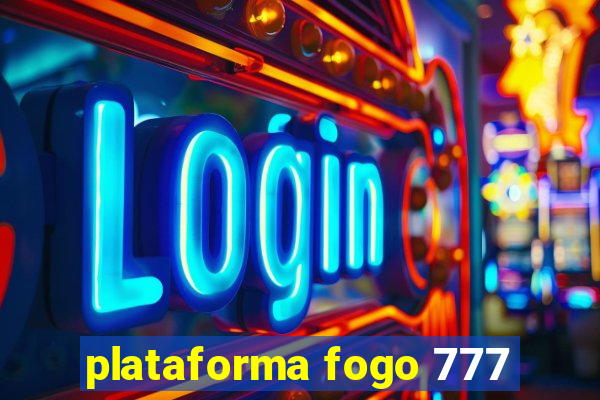 plataforma fogo 777