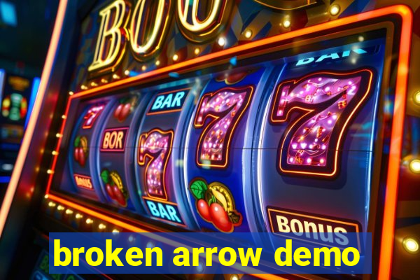 broken arrow demo