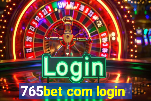 765bet com login