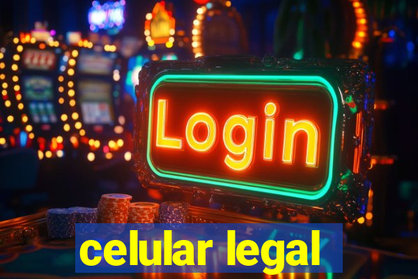 celular legal