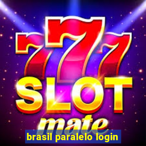 brasil paralelo login