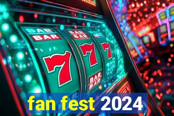 fan fest 2024