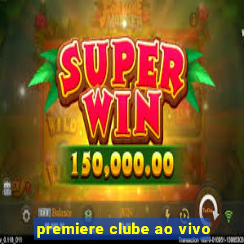 premiere clube ao vivo