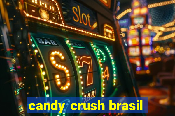 candy crush brasil