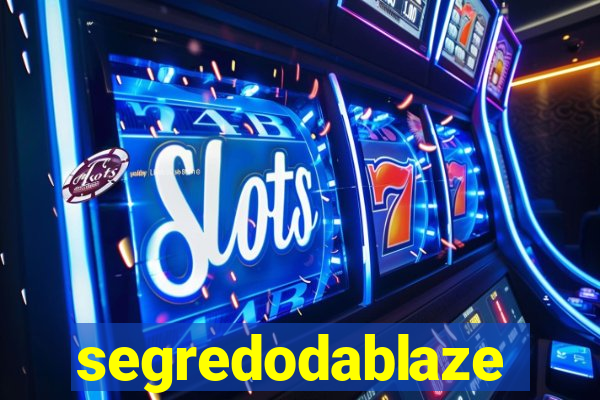 segredodablaze