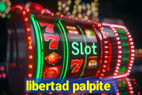 libertad palpite