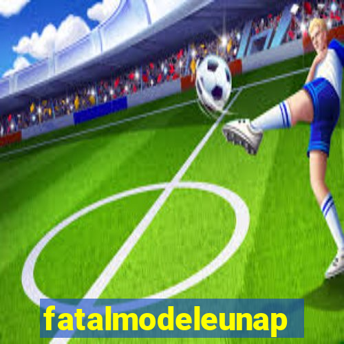 fatalmodeleunapolis