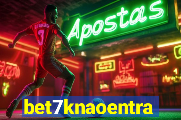 bet7knaoentra