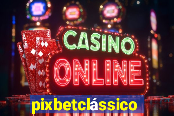 pixbetclássico