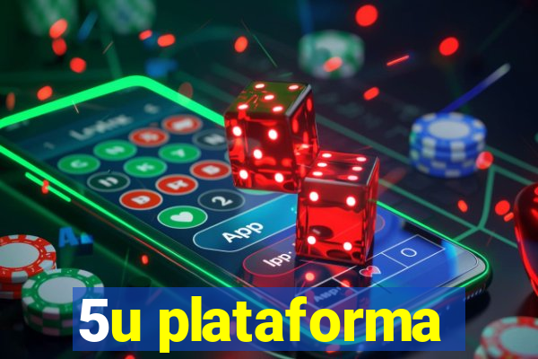 5u plataforma