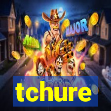 tchure