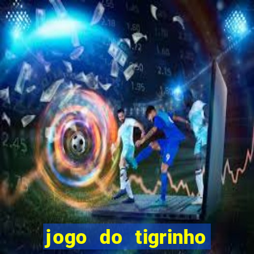 jogo do tigrinho que está pagando agora