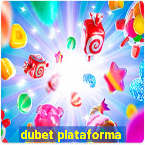 dubet plataforma