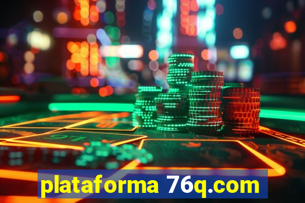 plataforma 76q.com